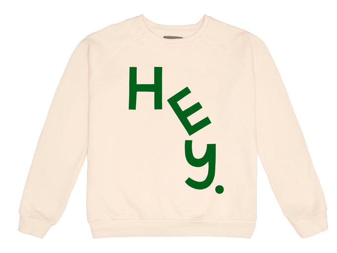 PRE ORDER HEY SWEATER
