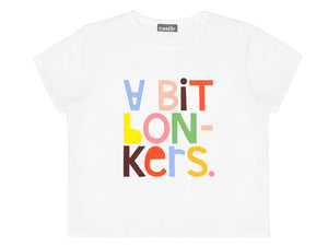 PRE ORDER A BIT BONKERS T SHIRT