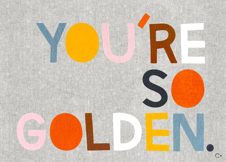 YOU'RE SO GOLDEN ART TEATOWEL