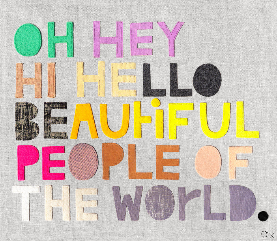 HEY HELLO BEAUTIFUL PEOPLE