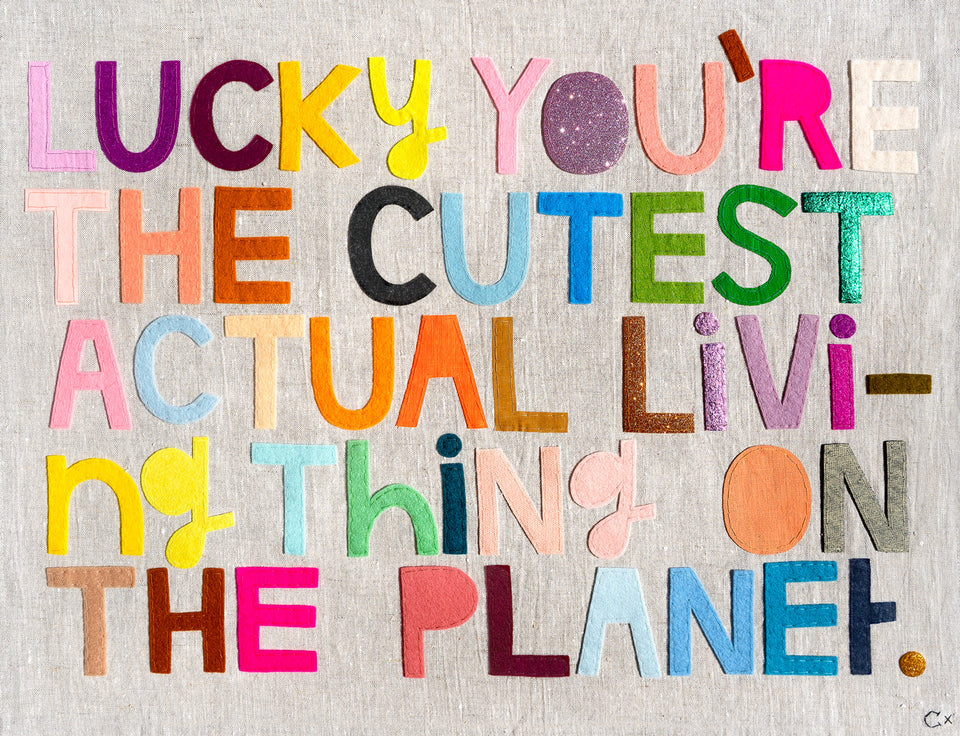 LUCKY YOU'RE THE CUTEST