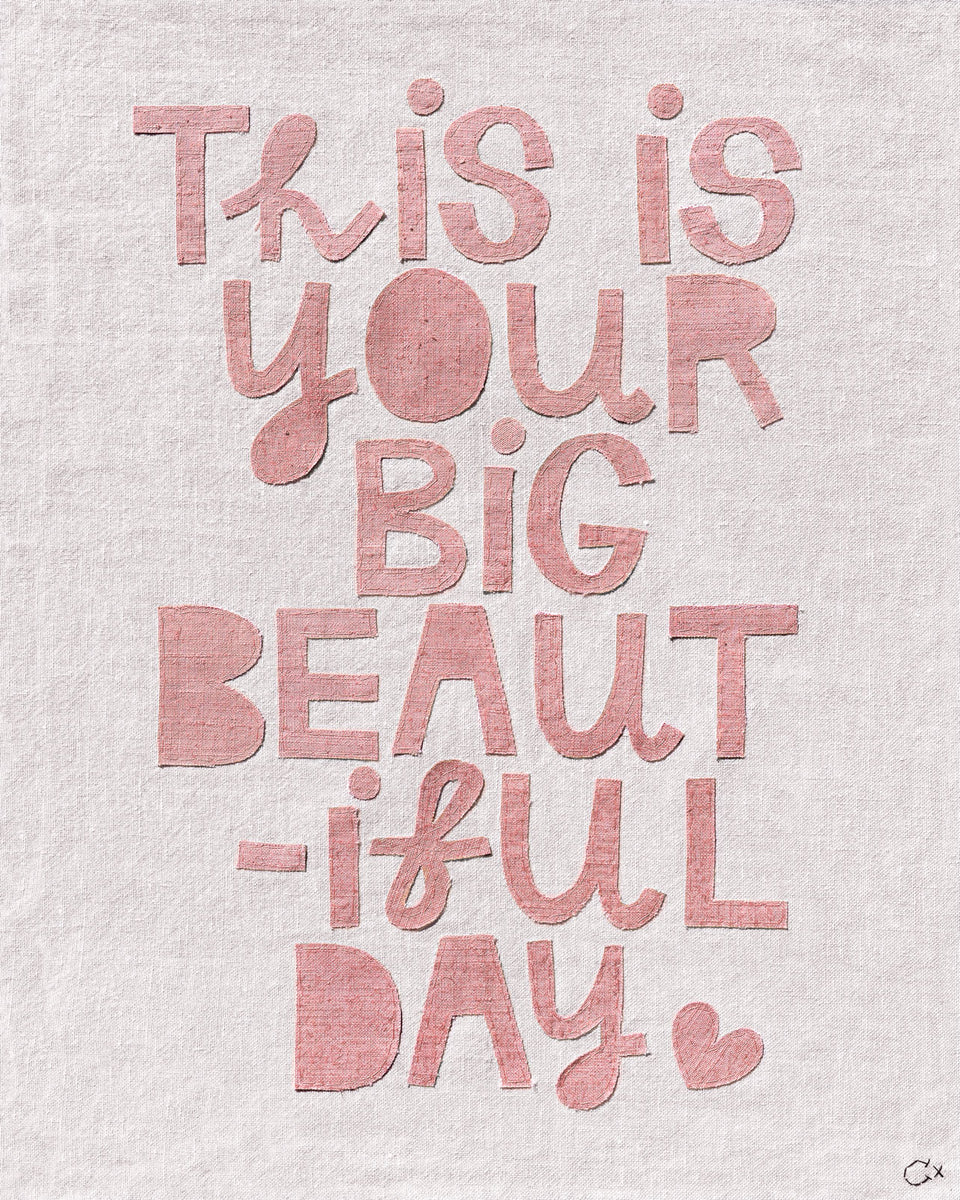 THIS IS YOUR BIG BEAUTIFUL DAY