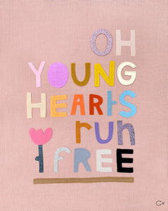 OH YOUNG HEARTS RUN FREE