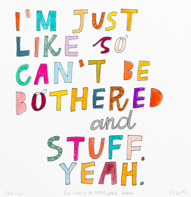 SO CAN'T BE BOTHERED YEAH