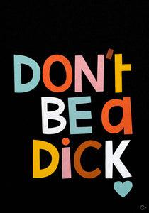 DON'T BE A DICK ART TEATOWEL BY CASTLE