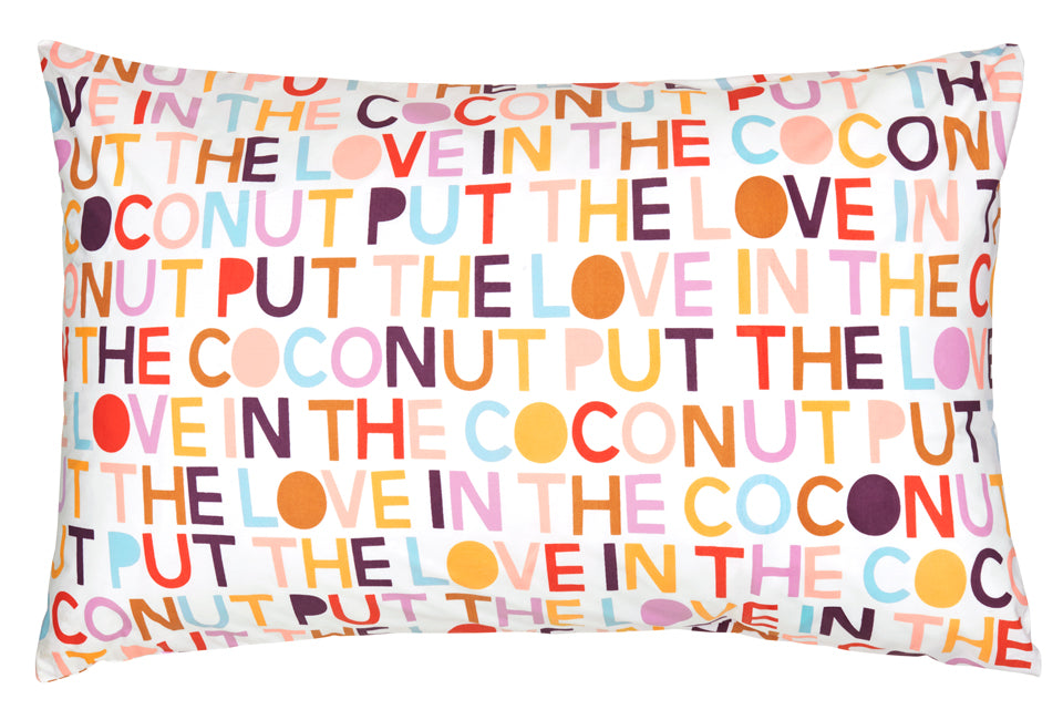 LOVE IN THE COCONUT PILLOWCASE BY CASTLE