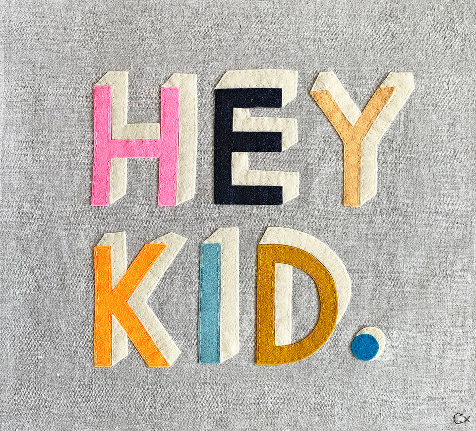 Hey Kid Embroidery by Rachel Castle. 520mm w x 480mm h