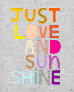 JUST LOVE AND SUNSHINE