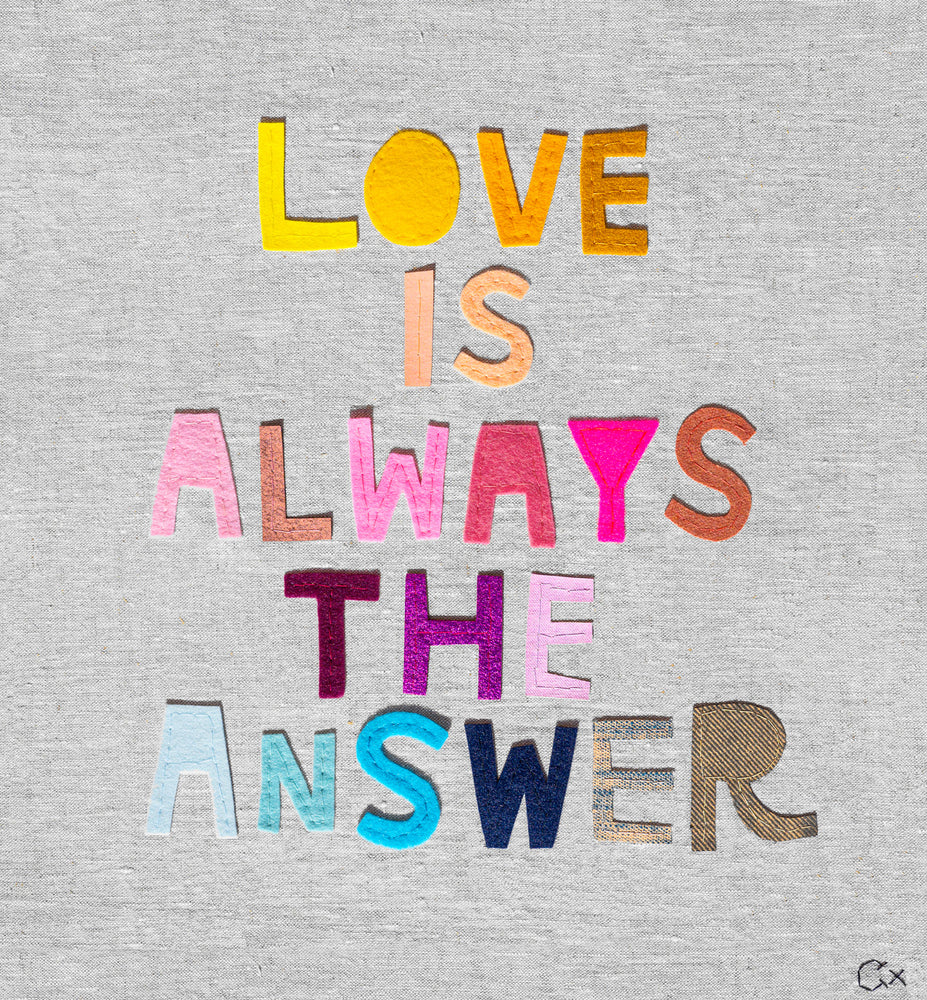 LOVE IS ALWAYS THE ANSWER
