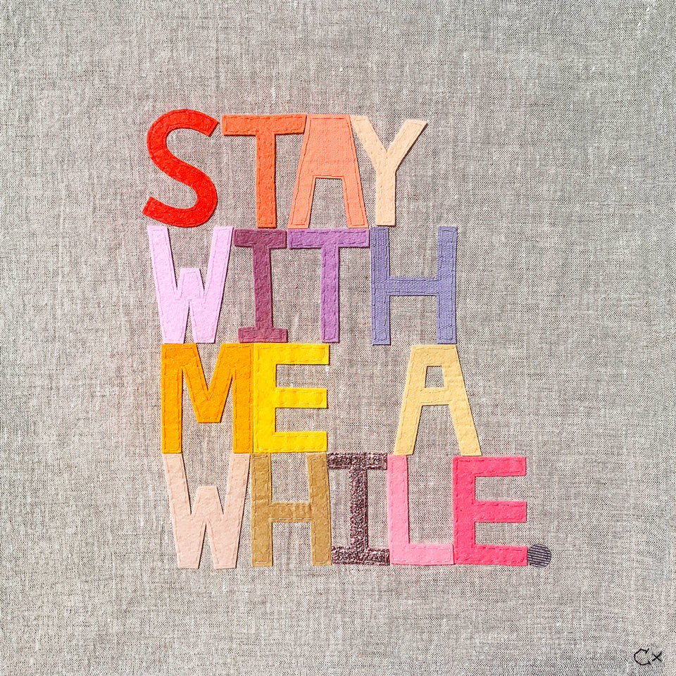STAY WITH ME A WHILE
