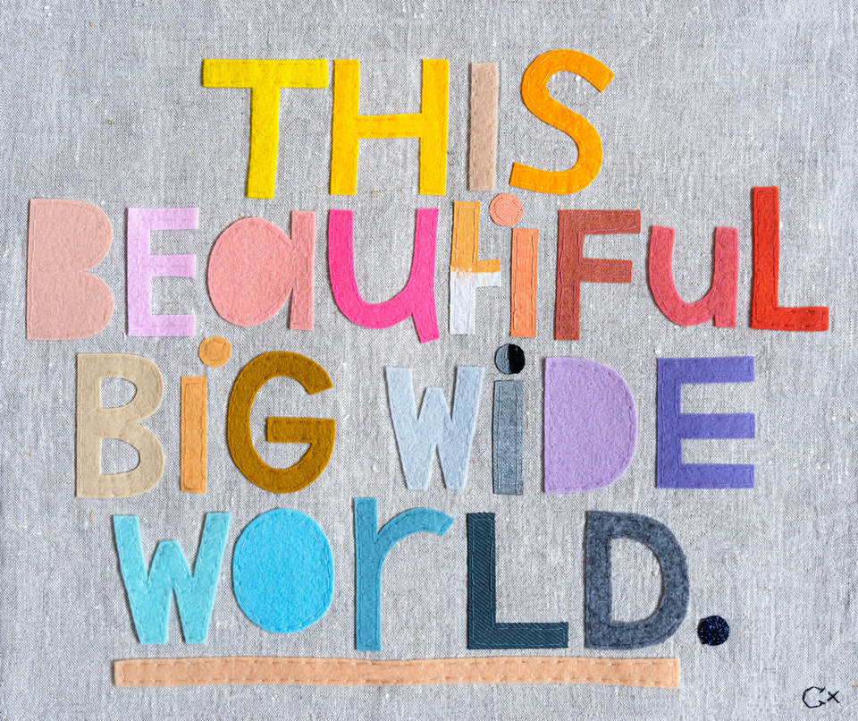THIS BEAUTIFUL BIG WIDE WORLD