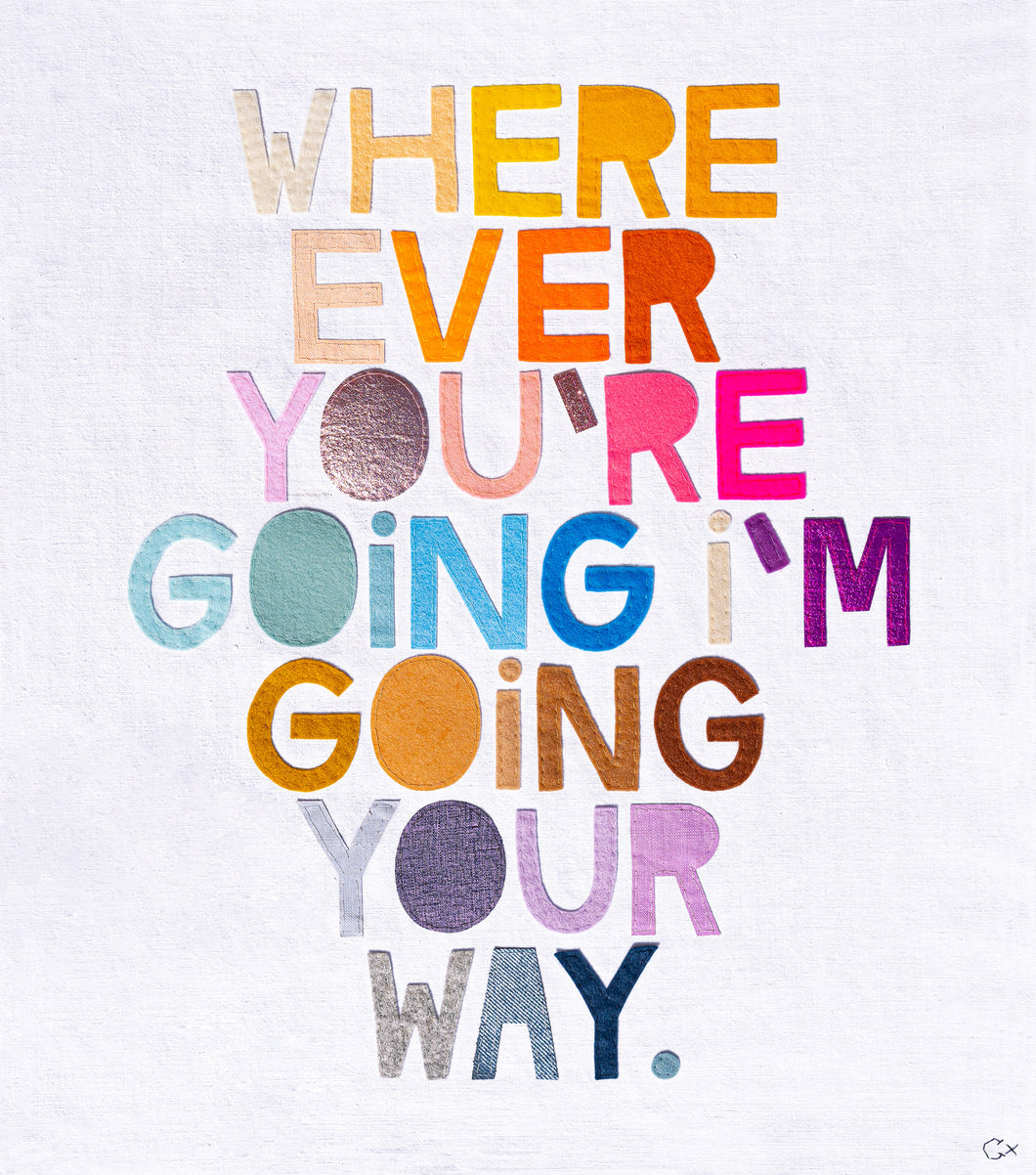 WHERE EVER YOU'RE GOING