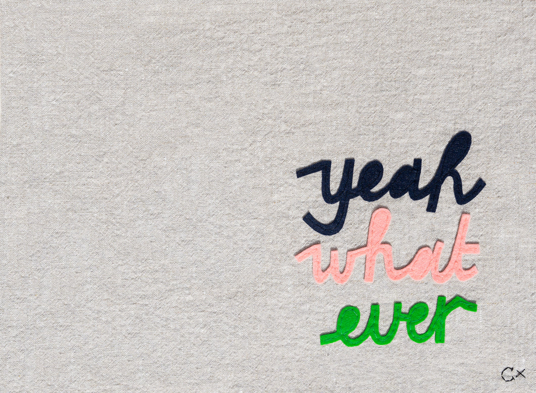 YEAH WHAT EVER