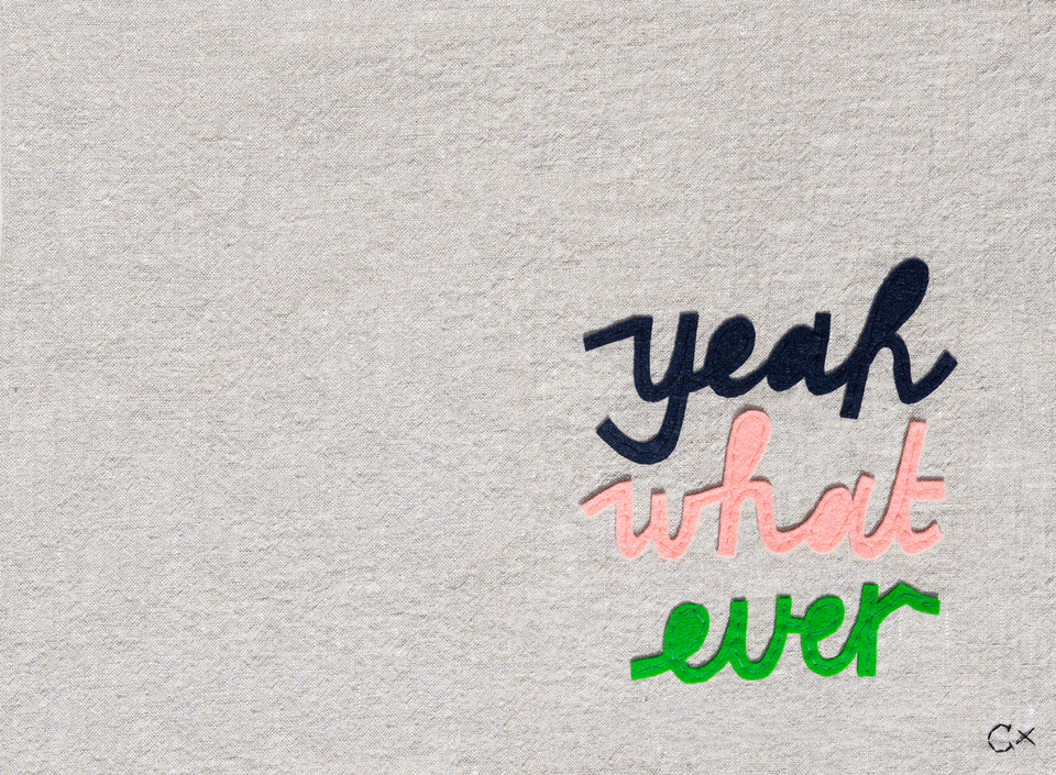 YEAH WHAT EVER